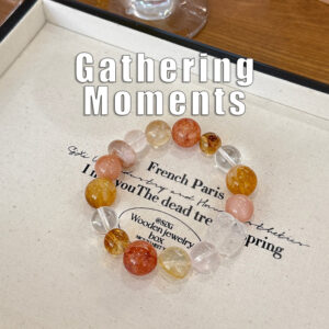 gathering moments|warm energy linger｜cheer the mood｜energy blend｜soft aura boost｜blessings accompany